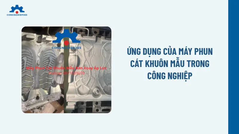 Ứng dụng của máy phun cát khuôn mẫu trong công nghiệp