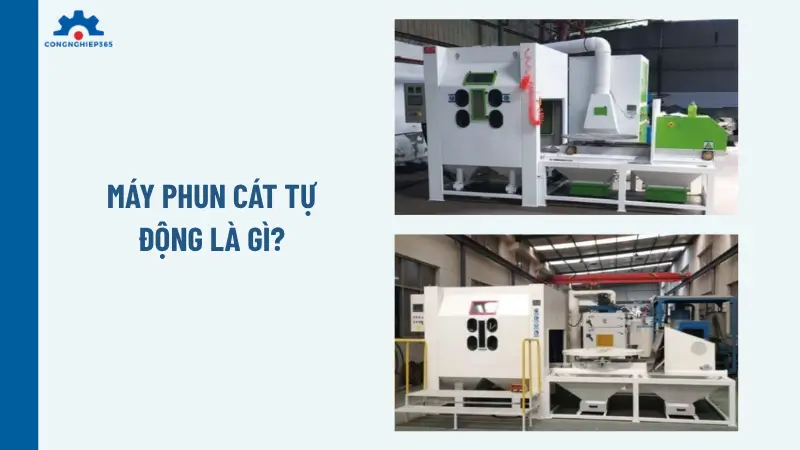 Máy phun cát tự động là gì?