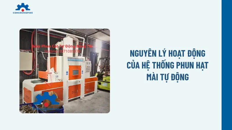 Nguyên lý hoạt động của hệ thống phun hạt mài tự động Nguyên lý hoạt động của hệ thống phun hạt mài tự động