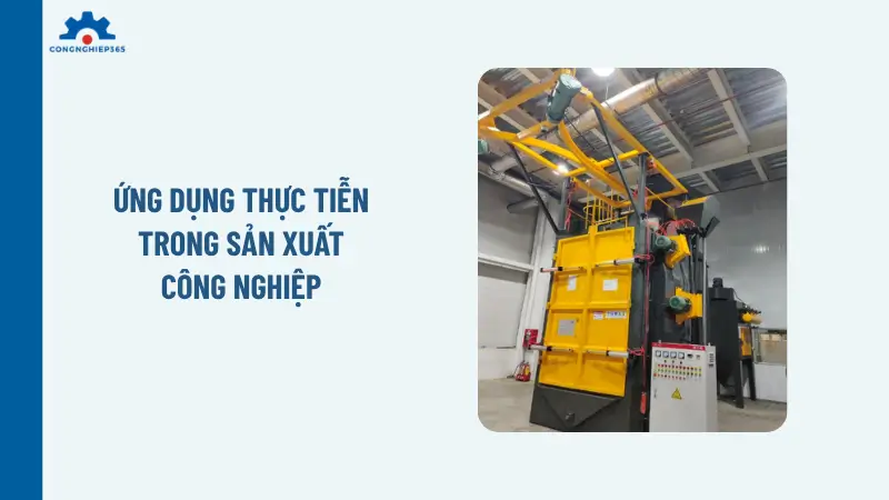 Ứng dụng thực tiễn trong sản xuất công nghiệp