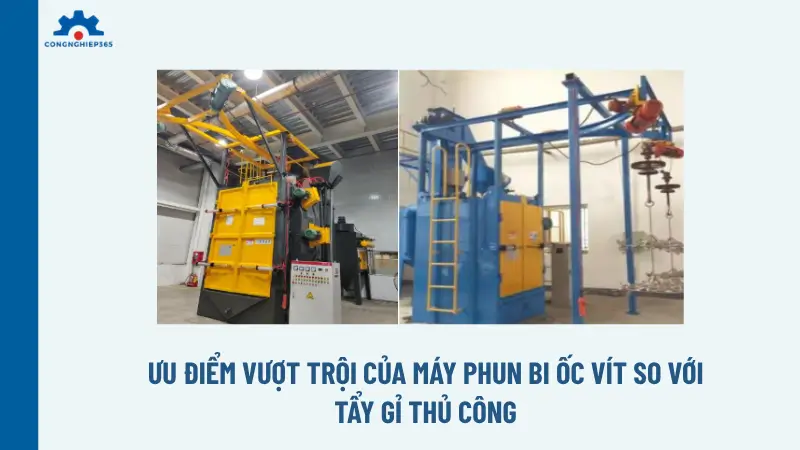 Phân loại các dòng máy phun bi ốc vít phổ biến
