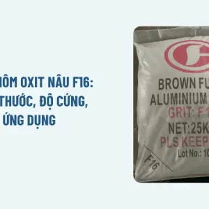 Cát nhôm oxit nâu F16: Kích thước, độ cứng, ứng dụng
