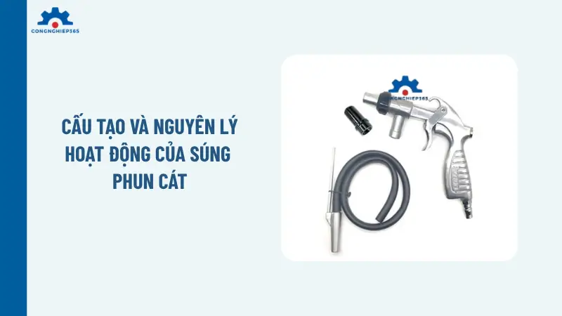 Cấu tạo và nguyên lý hoạt động của súng phun cát